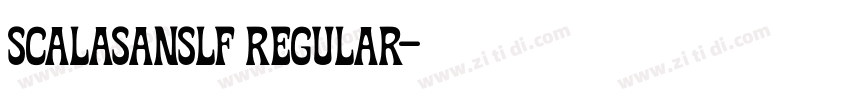 SCALASANSLF REGULAR字体转换 SCALASANSLF REGULAR字体转换